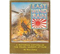 East Wind Rain: A Pictorial History of the Pearl Harbor Attack by Stan Cohen (1981-10-03)