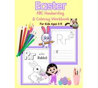 Easter ABC Handwriting & Coloring Workbook for Kids Ages 3-5: Learn Letters, Practice Writing & Color Cute Spring Pictures