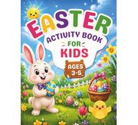 Easter Activity Book for Kids Ages 3-5: 100+ Fun Coloring, Mazes, Puzzles & Learning Activities for Toddlers and Preschoolers