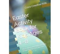 Easter Activity Book for Kids Ages 4-8: Mazes, Dot-to-Dot, Hidden Pictures & Coloring Pages for Easter Fun