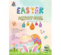 Easter Activity Book for Kids Ages 6+ : includes writing, spelling, reading, reading comprehension, connecting dots by numbers, symmetry drawing, word ... cutting with scissors and gluing activities