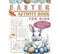 Easter Activity Book For Kids Ages 7-12 Years Old: Easter Activities Puzzles Book Including Word Search, Mazes, Sudoku, Coloring, Word Scramble and More. (Holiday Activity Book )