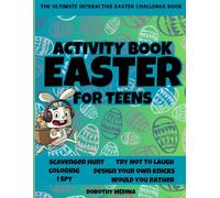 Easter Activity Book for Teens: A Creative Basket Stuffer. Packed with Puzzles, Would you Rather, Themed Mazes, Word Search, I Spy, Try not to laugh, ... Scavenger Hunts, Cryptograms, and much more.