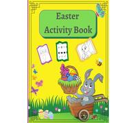 Easter Activity Book: Fun Activity Book with Easter Bunny and Friends,including Dot to Dot ,Shadow Matching and More