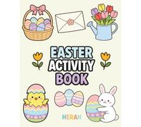 Easter Activity Book:: Fun Games, Coloring Pages and Puzzles to Celebrate this Holiday - Bunnies, Easter Eggs and Flowers