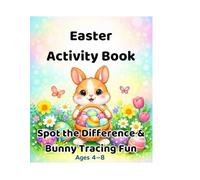 Easter Activity Book: Spot the Difference & Bunny Tracing Fun