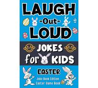 easter basket for kids: Easter Jokes for Kids: The Big Book of Hilarious Bunny and Egg Hunt Jokes - A Screen-Free Family Game and Easter Gift for Boys and Girls