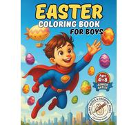 Easter Basket Stuffer | Easter Coloring Book for BOYS ages 4 to 8: Bold and Easy Easter illustrations for Coloring, Controlled Scribbling and Doodling | Perfect Gift for Easter
