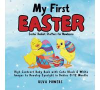 Easter Basket Stuffers for Newborns: My First Easter, High Contrast Baby Book with Cute Black & White Images to Develop Eyesight in Babies 0-12 Months
