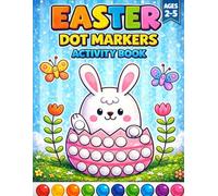Easter Basket Stuffers for Toddler: Dot Markers Activity Book for Boys and Girls: Big and Simple Coloring Pages for Kids Ages 2-5