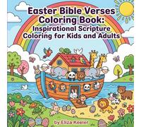 Easter Bible Verses Coloring Book: Inspirational Scripture Coloring For Kids and Adults: Coloring Book For All Ages