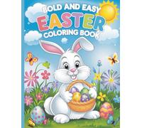 Easter Bold & Easy Coloring Book: An Easy to Color Fun Filled Easter Coloring Book for Kids and Preschoolers