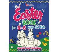 Easter Book for 5-6 year old kids: Tracing and Colouring with Eggs, Bunnies and Chocolate