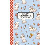 Easter Bunny Baby Rabbit Daily 5 Minute Gratitude Journal Notebook For Women: 90 Days of Mindfulness, Choosing Positivity & Self-Esteem; Guided ... Forest Animals Cute Birthday Christmas Gift