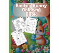 Easter Bunny Coloring Book: Over 48 Fun and Easy to Color With Easter And Springtime. It is for Kids Ages 3-8 ( Easter gifts for kids) (Easter basket ... Easter Coloring Book gift to celebrate.