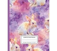Easter Bunny Composition Notebook: Wide Ruled, 120 Pages, 7.5 x 9.25 Inches, Soft Matte Cover: For School, Journaling, and Easter Basket Gifts
