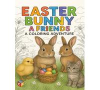 Easter Bunny & Friends: A Coloring Adventure: A Fun and Easy Easter Coloring Book for Kids Ages 3-8 with Bunnies, Eggs, and Springtime Friends
