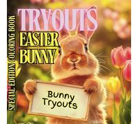 EASTER BUNNY | SPECIAL EDITION COLORING BOOK: EASTER BUNNY TRYOUTS BOLD & EASY