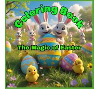 Easter Color Book: Discover the Magic of Easter with Our Coloring Book! Step into a world full of joy and creativity with our unique Easter coloring book that will delight both children and adults!