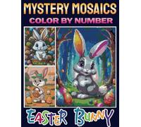 Easter Color By Number: Pixel Art Cute Bunny Coloring Book - Mystery Mosaic for Stress Relief & Relaxation - Fun & Calming Art for Adults and Kids