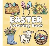 Easter Coloring Book: A Cute and Easy Adventure of Eggs, Chicks, and Cheer