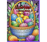 Easter Coloring Book Ages 8+: Celebrate Easter with Art and Imagination!