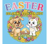 Easter Coloring Book For Kids: A Cute Spring Coloring Book for Kids Ages 3-8 with Bunnies, Eggs, Luna Cat, Max Dog, and Silly Easter Fun