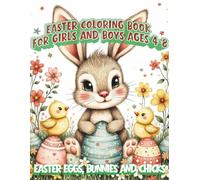 Easter Coloring Book for Kids Ages 4-8: Fun and Easy Easter Bunny, Eggs, Chicks and Spring Coloring Pages for Boys and Girls