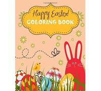Easter Coloring Book For Kids: Aster Egg Designs, Cute Animals, And Beautiful Flower Wreaths, Bunny, Egg, Flower, And Other Cute Easter Stuff (Vol 09)