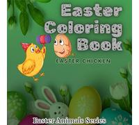 Easter Coloring Book for Kids | Easter Chicken Coloring Book | Easter Egg Coloring Book | Easter Animals Series: Easter Coloring Book fo Children | For children aged 3 to 10 years