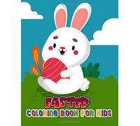 Easter Coloring Book For Kids: Easter Egg Designs, Cute Animals, And Beautiful Flower Wreaths, Bunny, Egg, Flower, And Other Cute Easter Stuff (Vol 07)