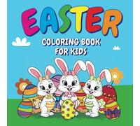 Easter Coloring Book for Toddlers and Kids Ages 2-5: Big Easter Fun with Bunnies, Eggs, and Chicks - Easy Coloring for Little Hands