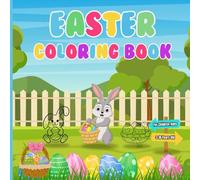 Easter Coloring Book: "Fun and Easy Easter Coloring Pages for Kids Ages 3-10 - Bunnies, Eggs, & Chicks"