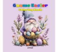Easter Coloring Book "Gnome":: Spring is more beautiful thanks to 47 pages of unique illustrations for children and adults | Goodbye boring afternoons ... flowers and eggs, baskets, chickens....