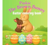 Easter coloring book of children with story: Pinkie the Brown Bunny: A cute Easter story about a little bunny being different isn't bad but it made her special.