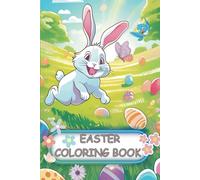 EASTER COLORING BOOK: Over 50 designs easy to color with Easter themed cute animals and eggs for kids age 2-10 years old