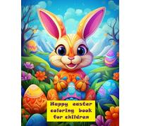 EASTER COLORING BOOK: RABBITS CHICKEN EGGS EASTER EGG