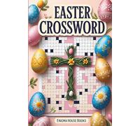 Easter crossword: Crossword Puzzles with Easy to Read Print about Easter, Family, Christianity, Jesus and More | 50+ Puzzles... Perfect for Vacations, Holidays and Relaxation.