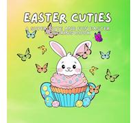 Easter Cuties: A Super Cute and Fun Easter Coloring Book