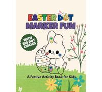 Easter Dot Marker Fun: A Festive Activity Book for Kids