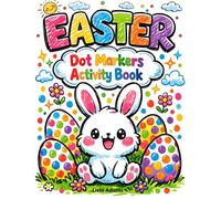 Easter Dot Markers Activity Book: Big Dot Coloring Book for Toddlers Ages 2-4 with Bunnies, Eggs, and Cute Spring Designs - Easter Basket Stuffers for Boys and Girls