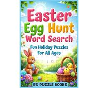 Easter Egg Hunt Word Search: Fun Holiday Puzzles For All Ages