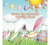 Easter Egg Mandala Coloring Book: Creative Patterns to Spark Your Imagination