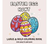 Easter Eggs Coloring Book: Big & Bold Designs For Adults and Kids