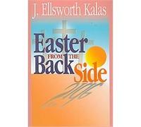 Easter From The Back Side J. Ellsworth Kallas (Auteur)