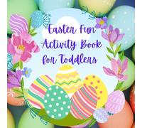 Easter Fun Activity Book for Toddlers | Grayscale Illustrations for Creative Learning (Ages 2-4, 8.5 x 8.5 in): A Delightful Easter Activity Book with ... Puzzles, and Fun Games for Toddlers Ages 2-4