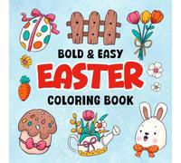 Easter Gifts For Kids: Easter Bold & Easy Coloring Book: +48 Simple Illustrations For Kids, Teens To Develop Brain Power With Fun Age 6-8 8-12