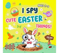 Easter Gifts For Kids: Easter I Spy Search & Find for Kids Ages 3-7: Adorable Bunny Hidden Objects, Cute Spring Picture Puzzles and Brain Games, ... Easter Basket Stuffers and Family Activities