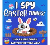 Easter Gifts For Kids: Easter I Spy S nd Find for Kids Ages 3-7: Cute Bunny & Egg Picture Puzzles, Hidden Objects and Brain Games, Screen-Free Easter Basket Stuffers and Family Activities