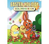 Easter Holiday - Fun Coloring Book for Kids & Adults - 30 Cute & Relaxing Pages for Holiday Joy: Bunnies, Chicks, Flowers & Easter Eggs | Large ... Printing | Perfect Easter Gift for All Ages